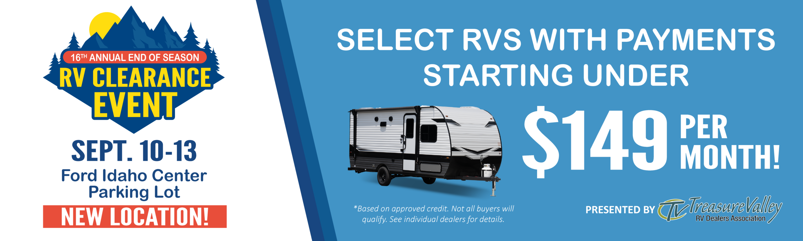 Select RVs with payments starting under $149 per month OAC - Boise Fall RV Show 2026